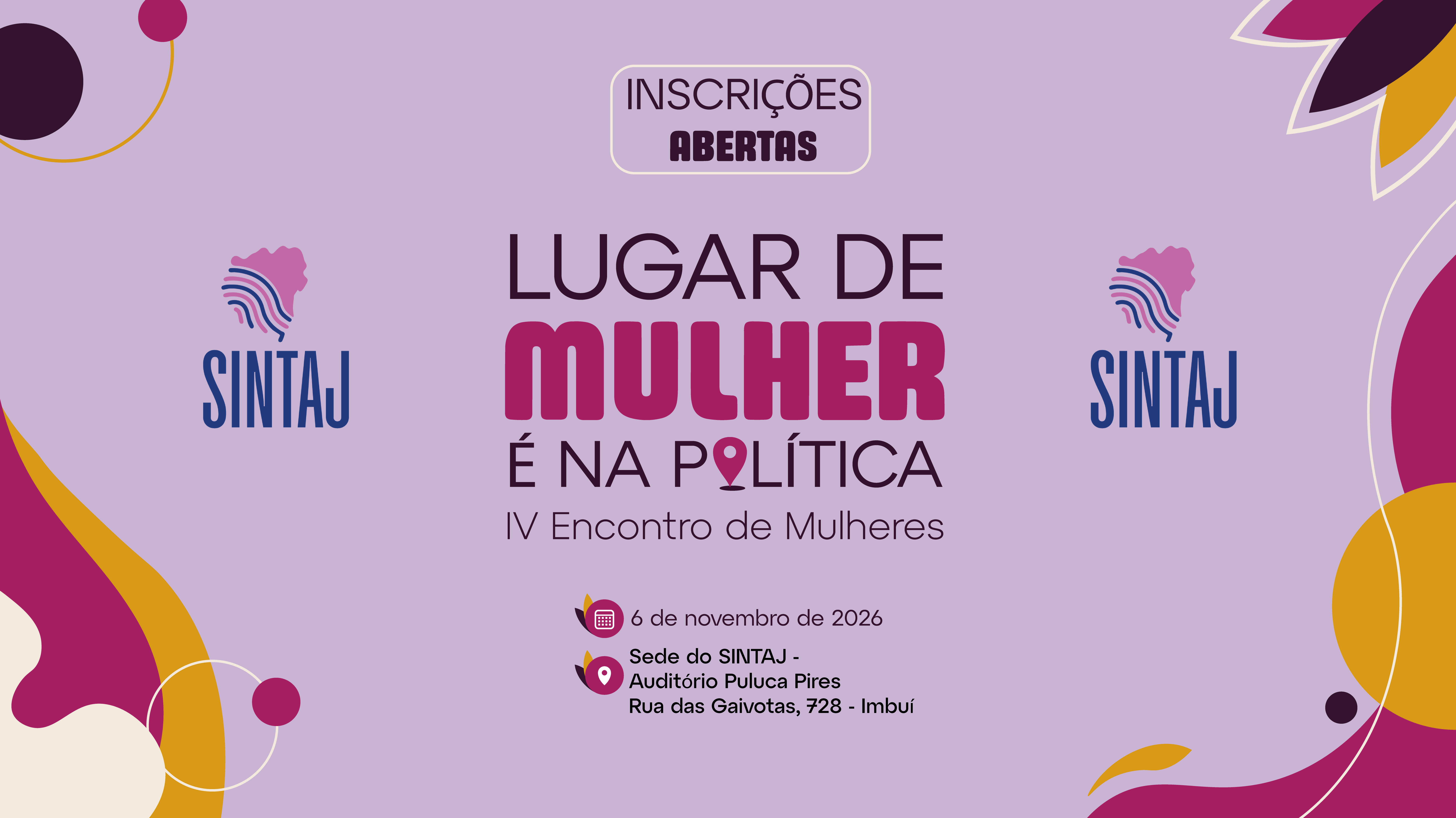 INSCRIÇÕES ABERTAS! GARANTA SUA PARTICIPAÇÃO NO IV ENCONTRO DE MULHERES DO SINTAJ