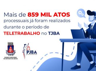Mais de 859 mil atos processuais já foram realizados durante o período de teletrabalho no TJBA