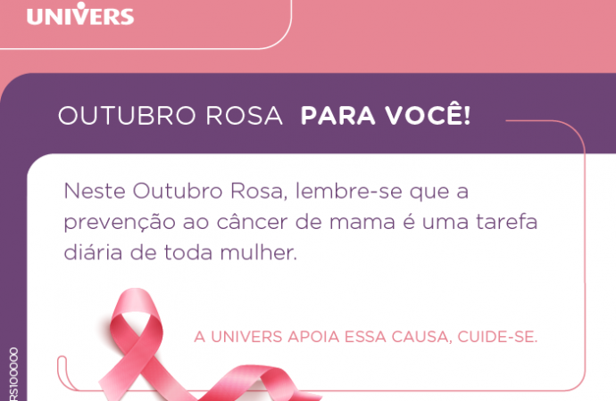 Univers – Outubro Rosa para você