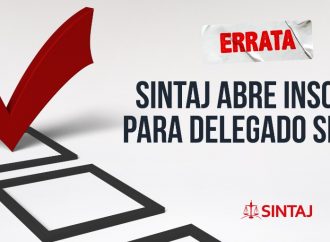 Errata: SINTAJ abre inscrições para delegado sindical
