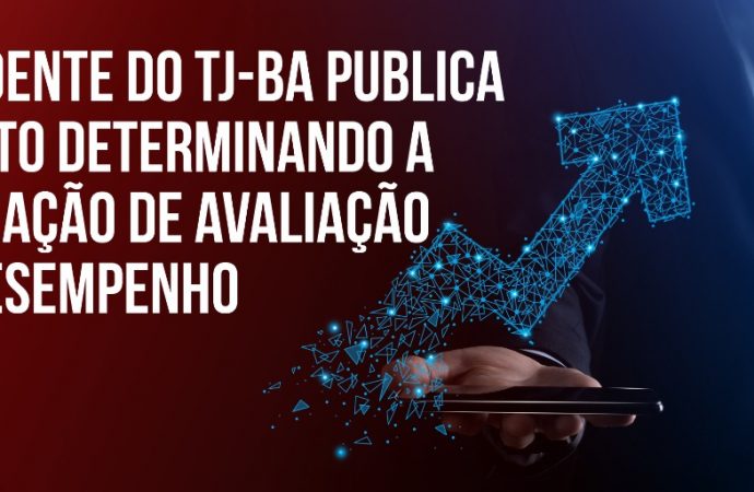 Presidente do TJ-BA publica decreto determinando a realização de avaliação por desempenho de servidores