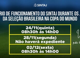 Horário de funcionamento do SINTAJ durante os jogos da Seleção Brasileira na Copa do Mundo