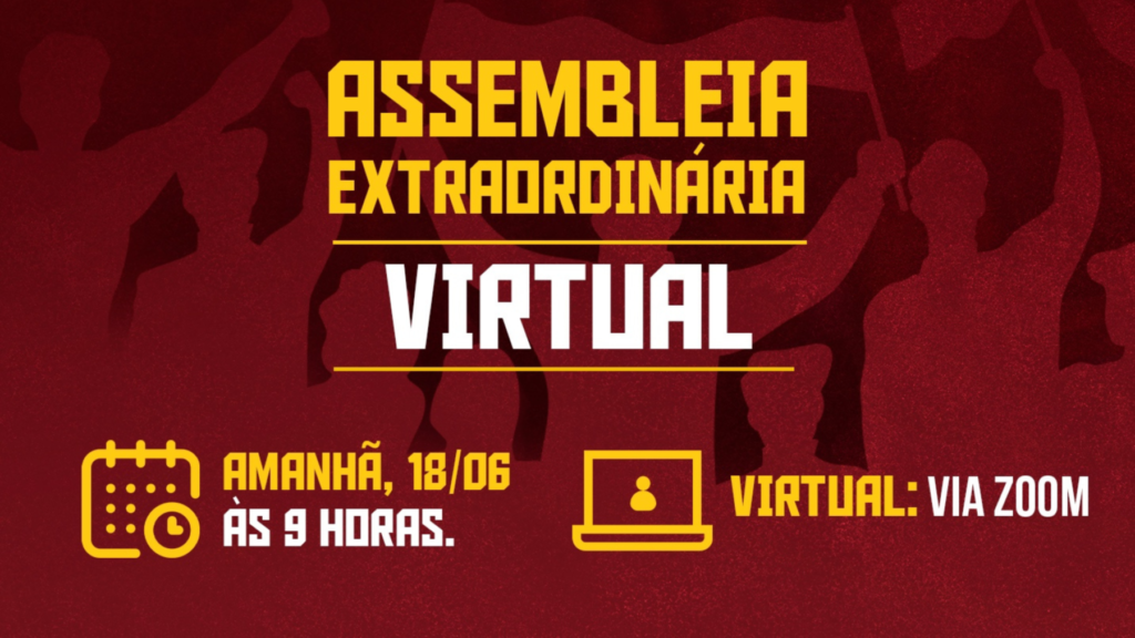 ATENÇÃO, FILIADO(A): AMANHÃ TEM ASSEMBLEIA 100% VIRTUAL