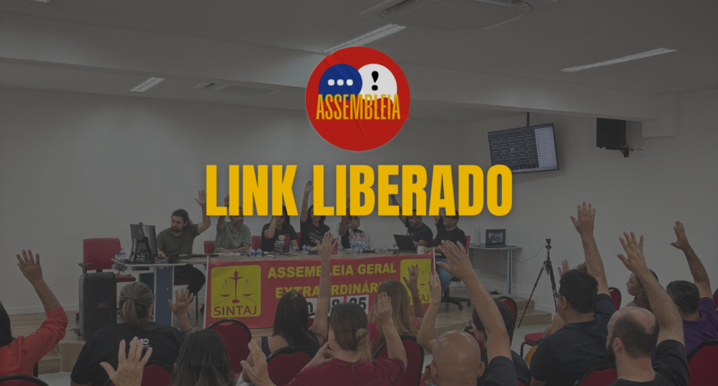 LINK LIBERADO PARA PARTICIPAR DA ASSEMBLEIA DESTE SÁBADO (18)