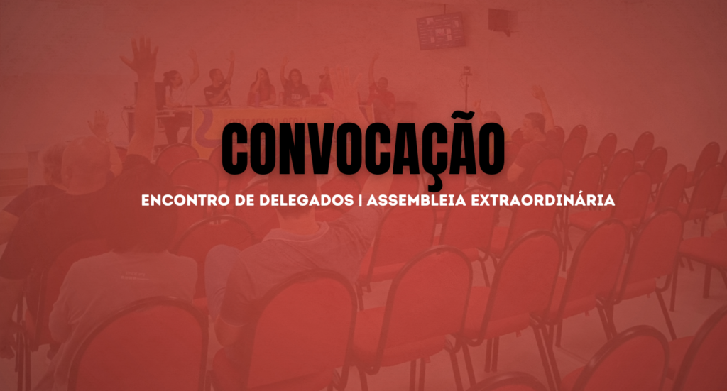 SINTAJ CONVOCA DELEGADOS(AS) SINDICAIS PARA REUNIÃO E TODA A BASE FILIADA PARA ASSEMBLEIA