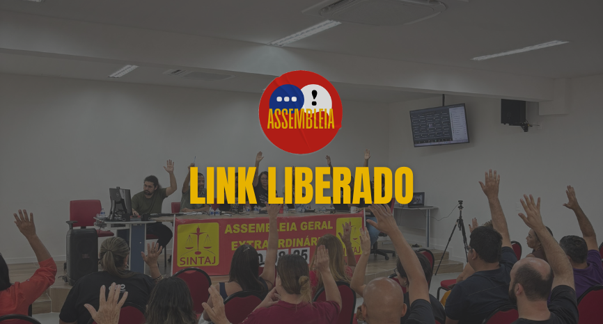 LINK LIBERADO PARA PARTICIPAR DA ASSEMBLEIA DESTA QUINTA-FEIRA (05)