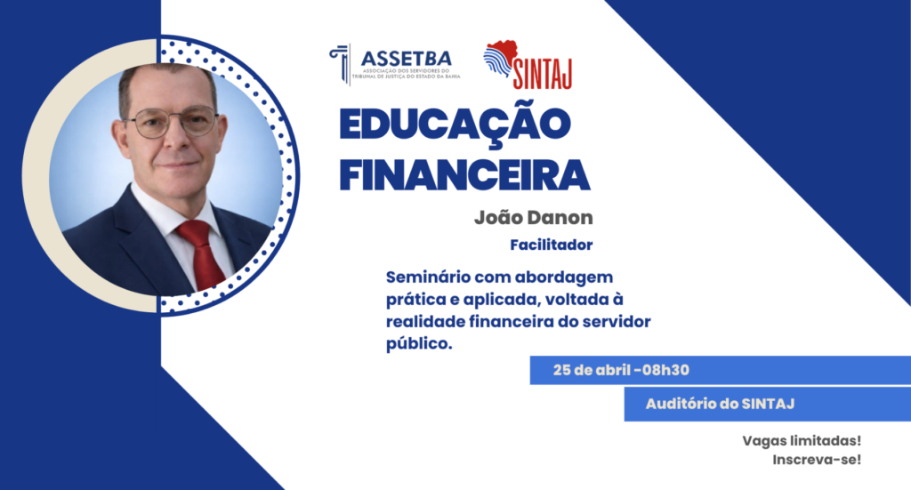 SINTAJ E ASSETBA ABREM INSCRIÇÃO PARA SEMINÁRIO DE EDUCAÇÃO FINANCEIRA